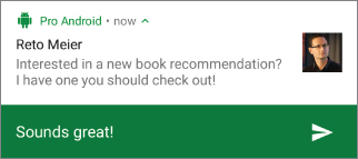 A notification for Reto Meier with text “Interested in a new book recommendation? I have one for you should check out!” beside a photo of a man. A bar at the bottom labeled “Sounds great!” beside send icon.